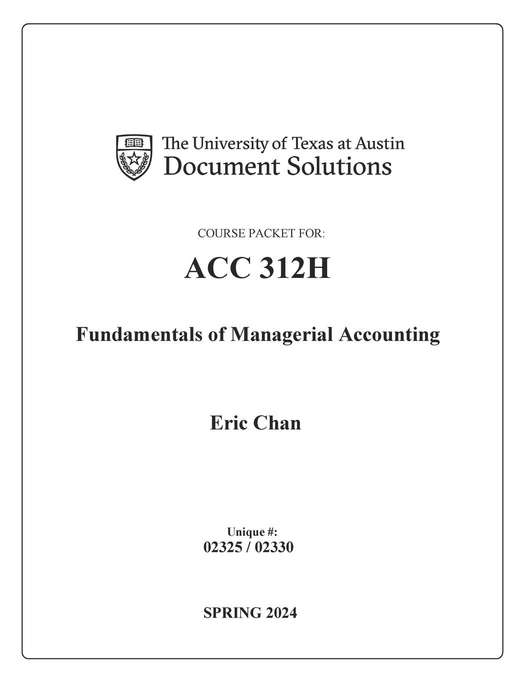 Chan ACC312H Fundamentals of Managerial Accounting SPR2024 Digital Packet