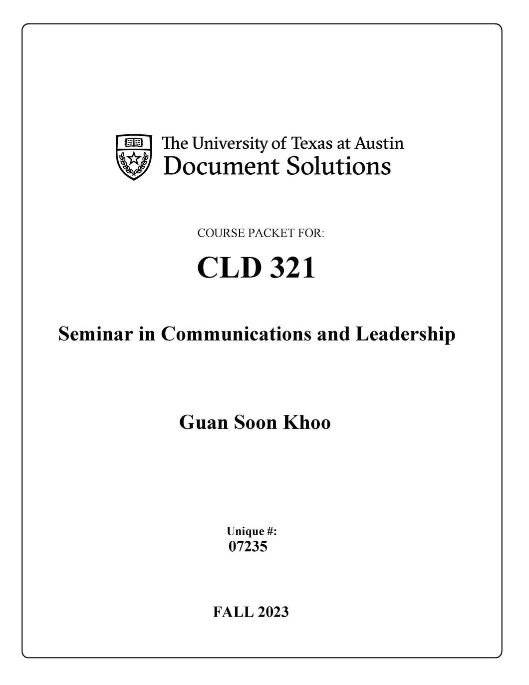 Khoo CLD321 Seminar in Communication & Leadership_FALL2023_DIGITAL PACKET