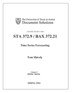 Shively STA372.9, BAX372.21 Time Series Forecasting SPR2024_Digital Packet