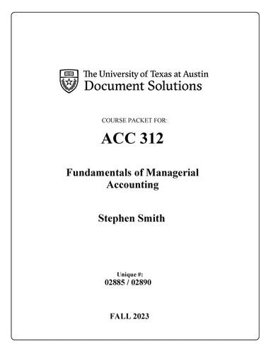 Smith ACC312 Fundamentals of Managerial Accounting FALL2023 Digital Packet
