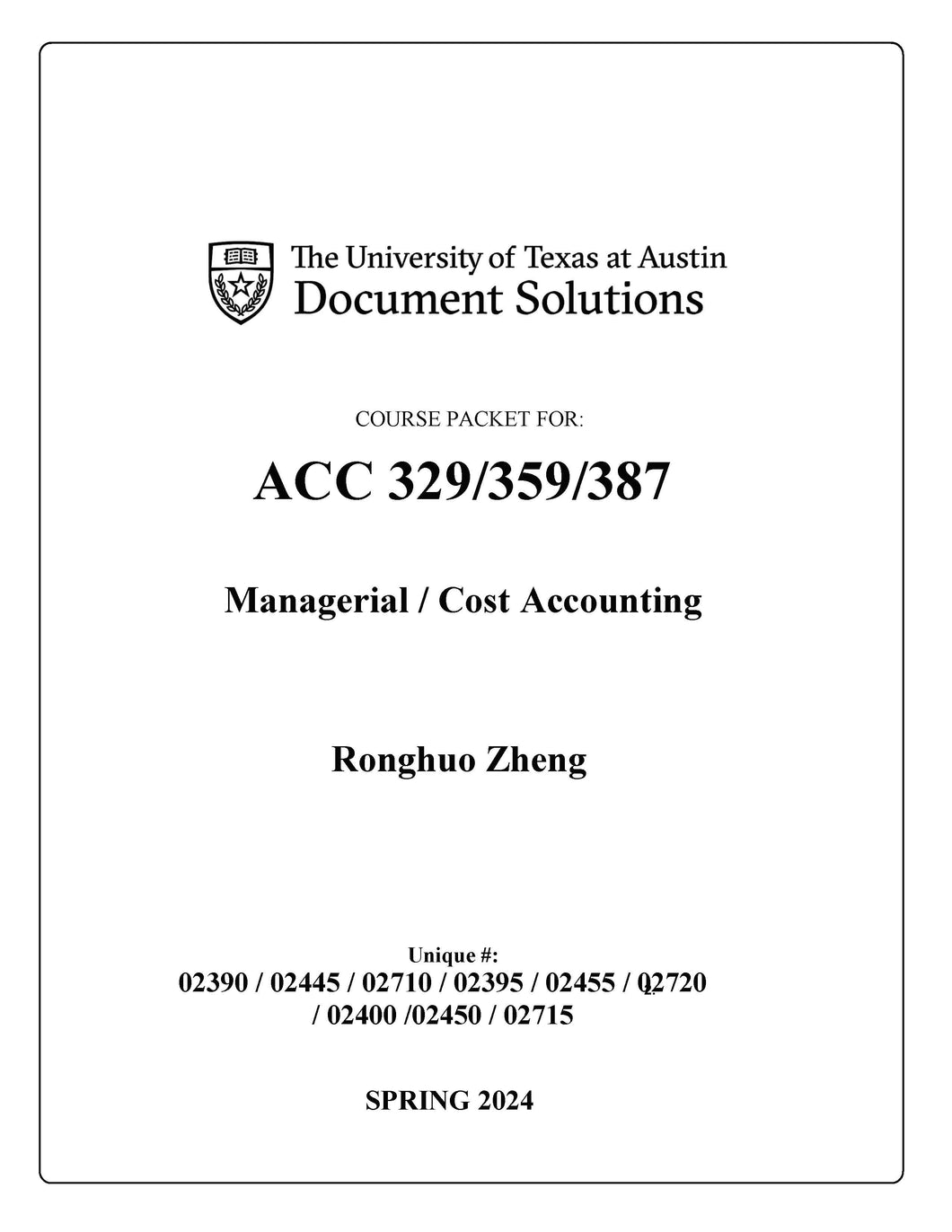 Zheng ACC329/359/387 Managerial _Cost Accounting SPR2024_Digital Packet